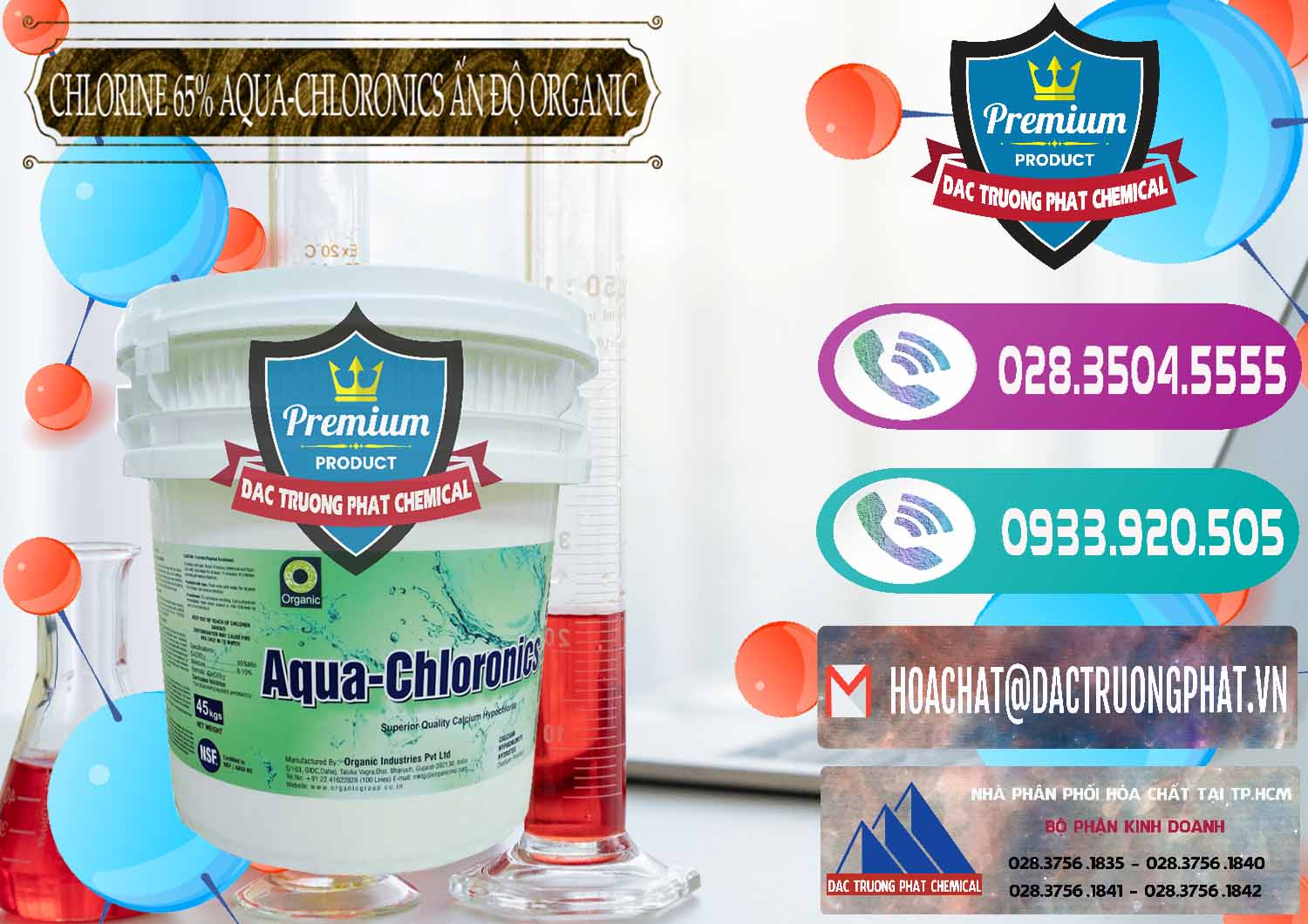 Nơi chuyên nhập khẩu _ bán Chlorine – Clorin 65% Aqua-Chloronics Ấn Độ Organic India - 0210 - Công ty chuyên phân phối & cung ứng hóa chất tại TP.HCM - hoachatxulynuoc.com