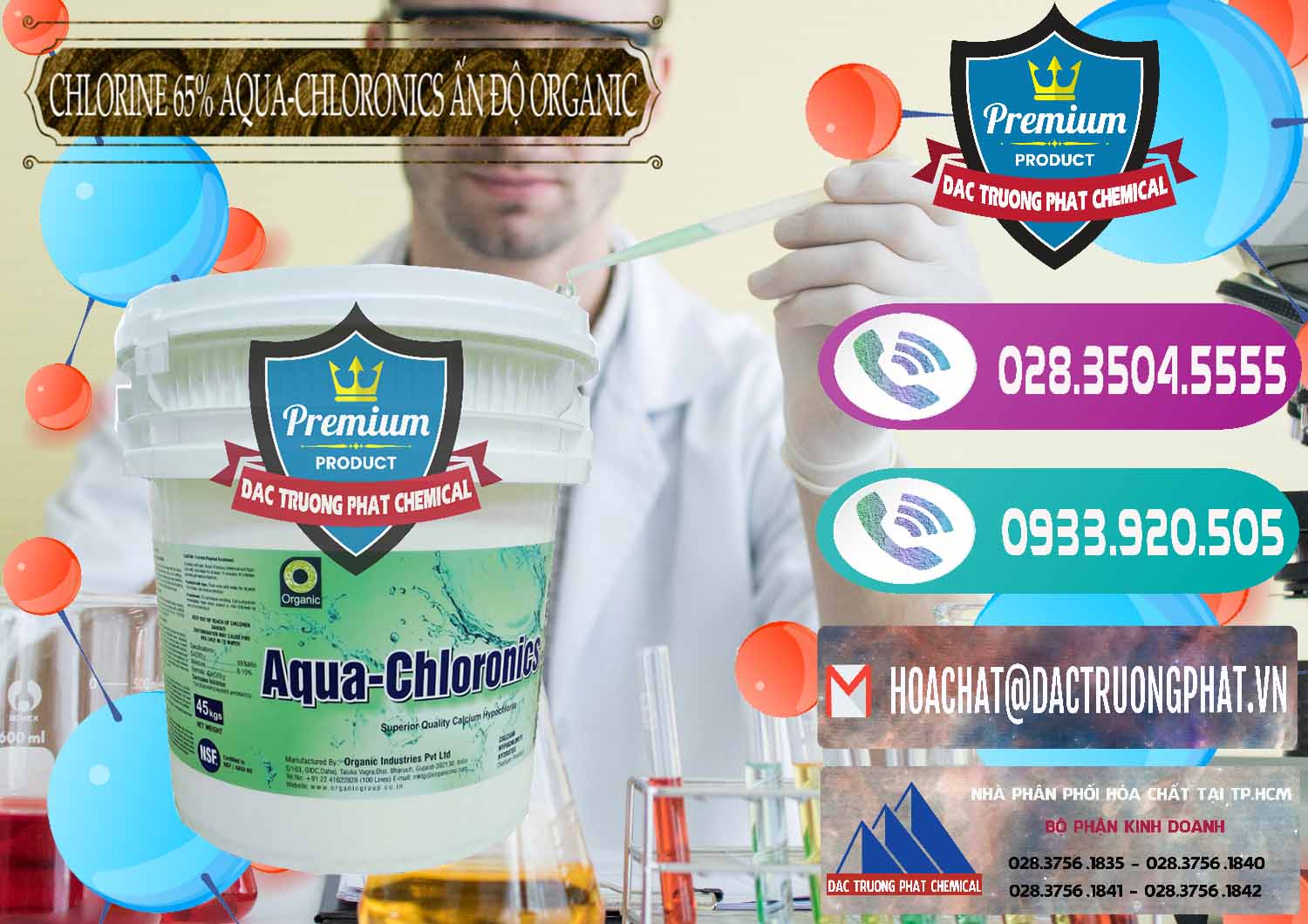 Đơn vị chuyên bán - cung cấp Chlorine – Clorin 65% Aqua-Chloronics Ấn Độ Organic India - 0210 - Cung cấp _ bán hóa chất tại TP.HCM - hoachatxulynuoc.com