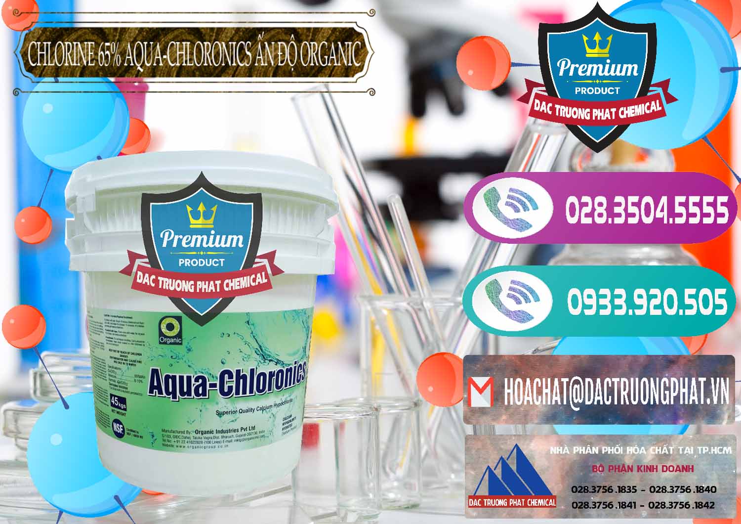 Nhà nhập khẩu - bán Chlorine – Clorin 65% Aqua-Chloronics Ấn Độ Organic India - 0210 - Nơi chuyên bán và cung cấp hóa chất tại TP.HCM - hoachatxulynuoc.com