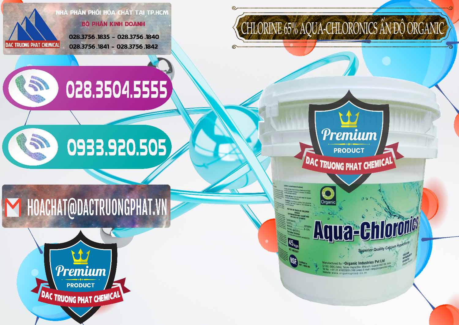 Đơn vị bán _ cung ứng Chlorine – Clorin 65% Aqua-Chloronics Ấn Độ Organic India - 0210 - Nhà phân phối _ kinh doanh hóa chất tại TP.HCM - hoachatxulynuoc.com