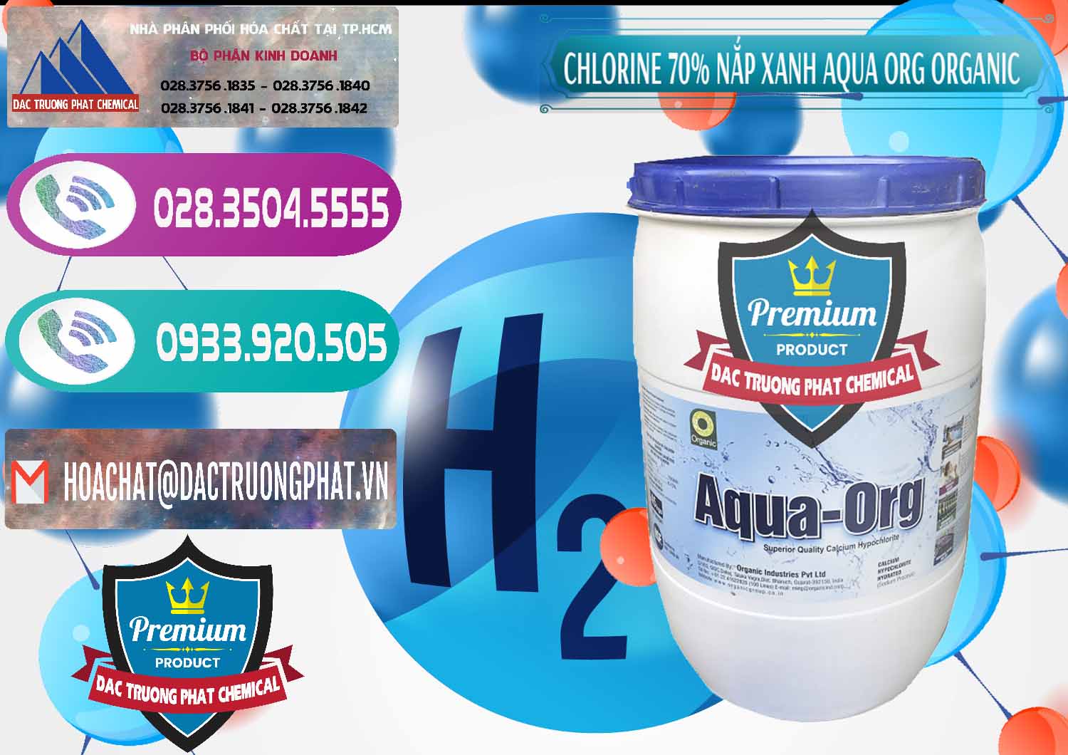 Phân phối _ bán Chlorine – Clorin 70% Thùng Tròn Nắp Xanh Aqua ORG Organic Ấn Độ India - 0247 - Công ty cung cấp - kinh doanh hóa chất tại TP.HCM - hoachatxulynuoc.com