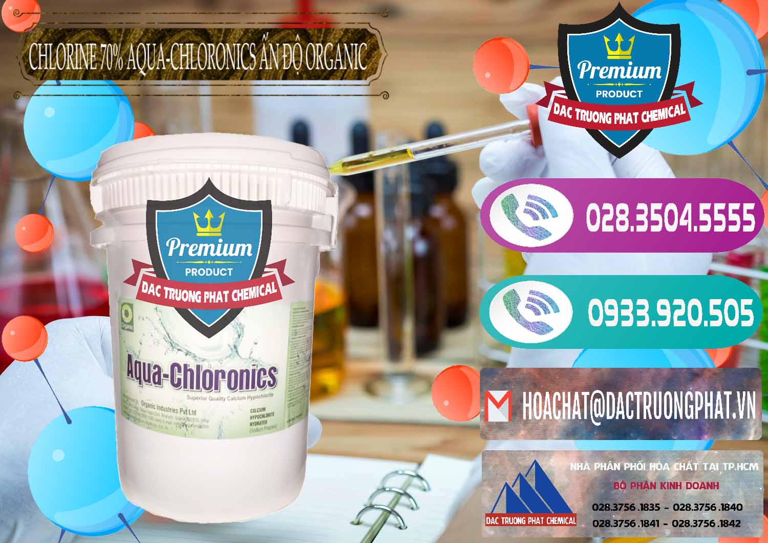 Đơn vị bán _ cung ứng Chlorine – Clorin 70% Aqua-Chloronics Ấn Độ Organic India - 0211 - Công ty chuyên phân phối ( cung ứng ) hóa chất tại TP.HCM - hoachatxulynuoc.com