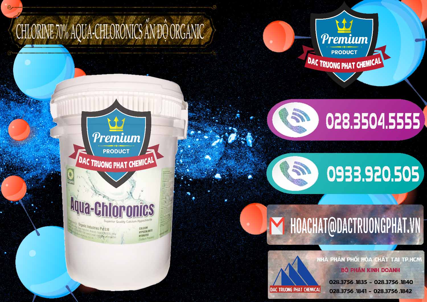 Cty chuyên phân phối ( bán ) Chlorine – Clorin 70% Aqua-Chloronics Ấn Độ Organic India - 0211 - Cty phân phối ( nhập khẩu ) hóa chất tại TP.HCM - hoachatxulynuoc.com