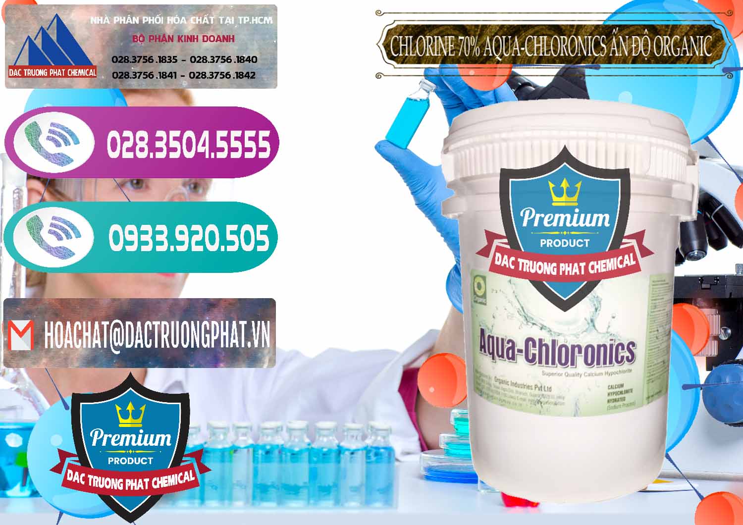 Nơi bán - cung cấp Chlorine – Clorin 70% Aqua-Chloronics Ấn Độ Organic India - 0211 - Chuyên phân phối ( kinh doanh ) hóa chất tại TP.HCM - hoachatxulynuoc.com
