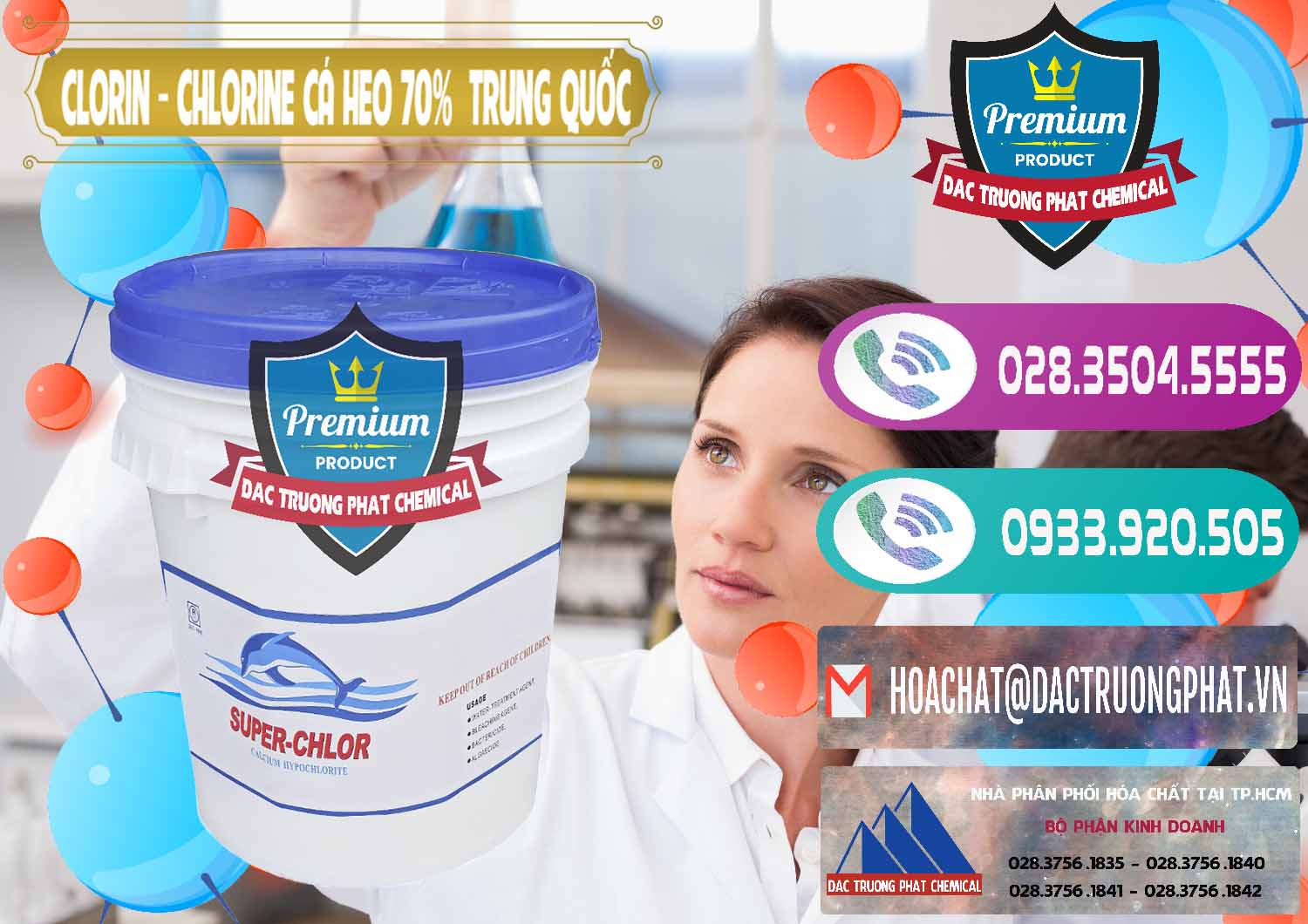 Đơn vị cung cấp - bán Clorin - Chlorine Cá Heo 70% Super Chlor Nắp Xanh Trung Quốc China - 0209 - Nơi chuyên cung cấp & kinh doanh hóa chất tại TP.HCM - hoachatxulynuoc.com
