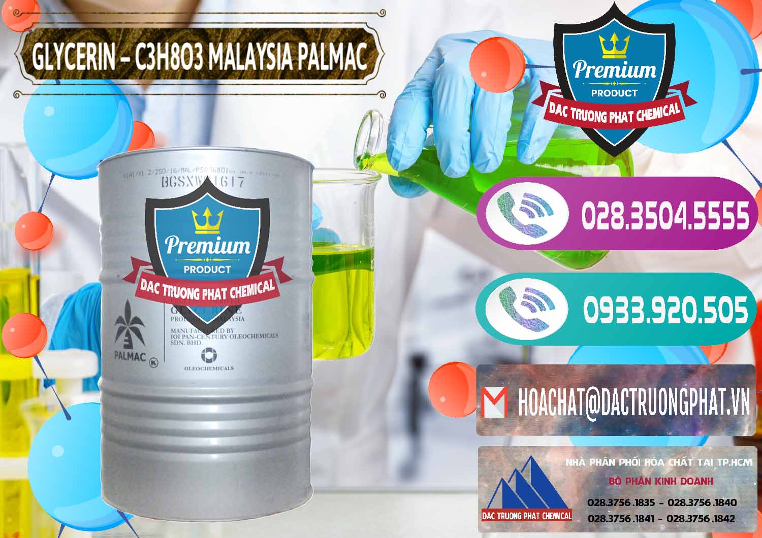Glycerin – C3H8O3 99.7% Malaysia Palmac Công ty cung ứng & bán Glycerin – C3H8O3 99.7% Malaysia Palmac - 0067 - Cty chuyên bán & phân phối hóa chất tại TP.HCM - hoachatxulynuoc.com