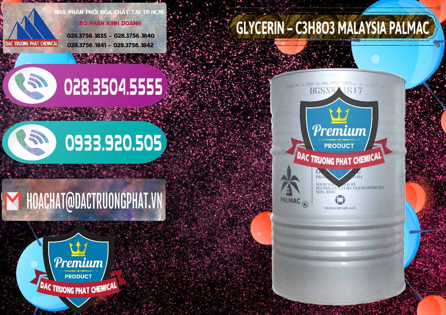Glycerin – C3H8O3 99.7% Malaysia Palmac Công ty bán ( phân phối ) Glycerin – C3H8O3 99.7% Malaysia Palmac - 0067 - Cty chuyên phân phối & bán hóa chất tại TP.HCM - hoachatxulynuoc.com