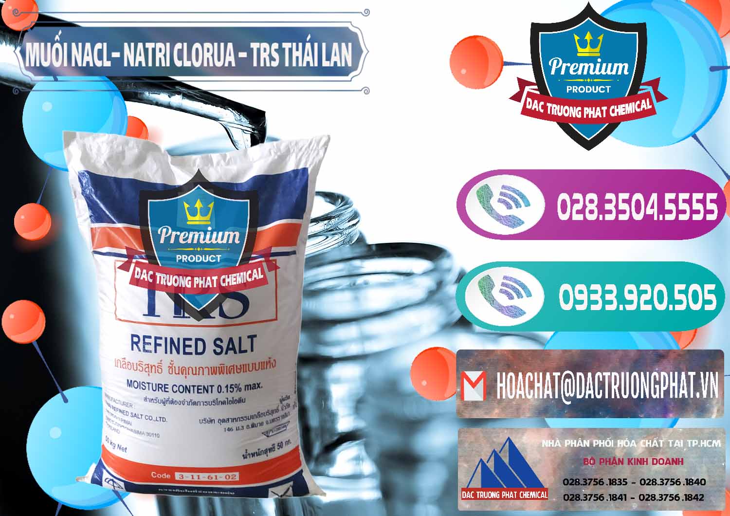 Chuyên nhập khẩu & bán Muối NaCL – Sodium Chloride TRS Thái Lan - 0096 - Nơi chuyên bán & cung cấp hóa chất tại TP.HCM - hoachatxulynuoc.com